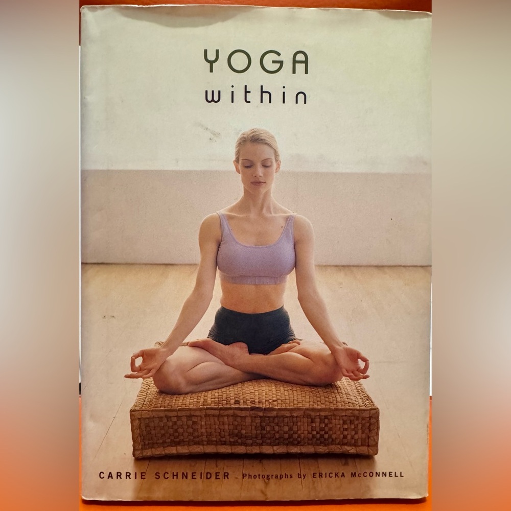 Yoga Within Hardcover Book by Carrie Schneider